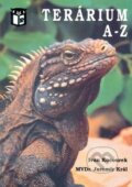 Kniha: Terárium A - Z (Ivan Kocourek a Jaromír Král). Ratio Kniha: Terárium A - Z (Ivan Kocourek a Jaromír Král). Ratio