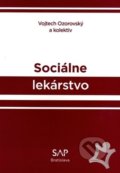 Kniha: Sociálne lekárstvo (Vojtech Ozorovský). SAP Press, 2019 Kniha: Sociálne lekárstvo (Vojtech Ozorovský). SAP Press, 2019