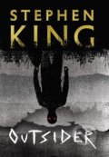 Kniha: Outsider (český jazyk) (Stephen King), 2019 Kniha: Outsider (český jazyk) (Stephen King), 2019