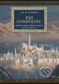 Kniha: Pád Gondolinu (J.R.R. Tolkien). Argo, 2019 Kniha: Pád Gondolinu (J.R.R. Tolkien). Argo, 2019
