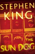Kniha: The Sun Dog (Stephen King). Scribner, 2018 Kniha: The Sun Dog (Stephen King). Scribner, 2018