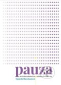 Kniha: Pauza (Danielle Marchant). Alpha book, 2019 Kniha: Pauza (Danielle Marchant). Alpha book, 2019