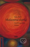 Kniha: Melounová slupka (Rada Biller). Novela Bohemica, 2013 Kniha: Melounová slupka (Rada Biller). Novela Bohemica, 2013