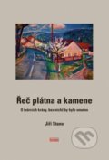 Kniha: Řeč plátna a kamene (Jiří Stano). FUTURA, 2016 Kniha: Řeč plátna a kamene (Jiří Stano). FUTURA, 2016
