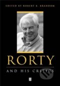 Kniha: Rorty and His Critics (Robert B. Brandom). Wiley-Blackwell, 2000 Kniha: Rorty and His Critics (Robert B. Brandom). Wiley-Blackwell, 2000