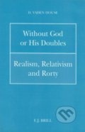 Without God or His Doubles - D. Vaden House, Brill, 1994