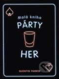 Kniha: Malá kniha párty her (Quentin Parker). Edice knihy Omega, 2019 Kniha: Malá kniha párty her (Quentin Parker). Edice knihy Omega, 2019