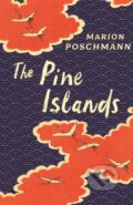 The Pine Islands - Marion Poschmann, Serpents Tail, 2019