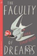 Kniha: The Faculty of Dreams (Sara Stridsberg). MacLehose Press, 2019 Kniha: The Faculty of Dreams (Sara Stridsberg). MacLehose Press, 2019