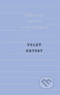 Kniha: Velký Gatsby (Francis Scott Fitzgerald). Odeon CZ, 2019 Kniha: Velký Gatsby (Francis Scott Fitzgerald). Odeon CZ, 2019
