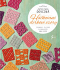 Kniha: Háčkované dírkové vzory (Jaroslava Dovcová). Esence, 2019 Kniha: Háčkované dírkové vzory (Jaroslava Dovcová). Esence, 2019