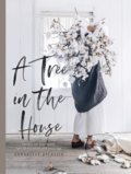 Kniha: A Tree in the House (Annabelle Hickson). Hardie Grant, 2019 Kniha: A Tree in the House (Annabelle Hickson). Hardie Grant, 2019