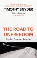 Kniha: The Road to Unfreedom (Timothy Snyder), 2019 Kniha: The Road to Unfreedom (Timothy Snyder), 2019