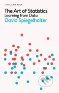 Kniha: The Art of Statistics (David Spiegelhalter), 2019 Kniha: The Art of Statistics (David Spiegelhalter), 2019