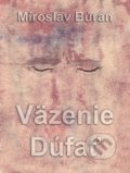 Kniha: Väzenie Dúfať (Miroslav Búran). Richard Lunter - Kicom, 2019 Kniha: Väzenie Dúfať (Miroslav Búran). Richard Lunter - Kicom, 2019