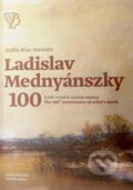 Kniha: Ladislav Mednyánszky 100 (Zsófia Kiss-Szemán). Galéria Nedbalka, 2019 Kniha: Ladislav Mednyánszky 100 (Zsófia Kiss-Szemán). Galéria Nedbalka, 2019