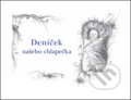 Kniha: Deníček našeho chlapečka (Ing. Jana Sluštíková). Ing. Jana Sluštíková, 2016 Kniha: Deníček našeho chlapečka (Ing. Jana Sluštíková). Ing. Jana Sluštíková, 2016