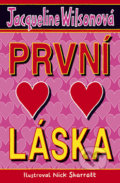 Kniha: První láska (Jacqueline Wilson). BB/art, 2018 Kniha: První láska (Jacqueline Wilson). BB/art, 2018