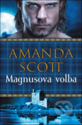 Kniha: Magnusova volba (Amanda Scott). OLDAG, 2019 Kniha: Magnusova volba (Amanda Scott). OLDAG, 2019
