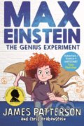 Kniha: Max Einstein: The Genius Experiment (James Patterson). Arrow Books, 2019 Kniha: Max Einstein: The Genius Experiment (James Patterson). Arrow Books, 2019