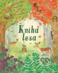 Kniha: Kniha lesa (Svojtka&Co.). Svojtka&Co., 2019 Kniha: Kniha lesa (Svojtka&Co.). Svojtka&Co., 2019