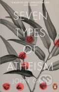 Seven Types of Atheism - John Gray, 2019
