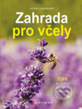 Kniha: Zahrada pro včely (Katrin Lugerbauer). Grada, 2019 Kniha: Zahrada pro včely (Katrin Lugerbauer). Grada, 2019