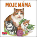 Kniha: Moje máma (INFOA). INFOA, 2015 Kniha: Moje máma (INFOA). INFOA, 2015