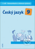 Kniha: Český jazyk 9 (II. díl) (Miroslava Horáčková). Alter, 2015 Kniha: Český jazyk 9 (II. díl) (Miroslava Horáčková). Alter, 2015