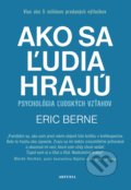 Kniha: Ako sa ľudia hrajú (Eric Berne), 2019 Kniha: Ako sa ľudia hrajú (Eric Berne), 2019