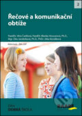 Kniha: Řečové a komunikační obtíže (Blanka Housarová, Dita Janderková a Jitka Kendíková). Raabe, 2016 Kniha: Řečové a komunikační obtíže (Blanka Housarová, Dita Janderková a Jitka Kendíková). Raabe, 2016