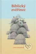 Kniha: Biblický zvěřinec (Lenka Ridzoňová). Kalich, 2019 Kniha: Biblický zvěřinec (Lenka Ridzoňová). Kalich, 2019