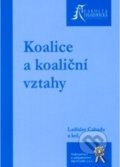 Kniha: Koalice a koaliční vztahy (Ladislav Cabada). Aleš Čeněk, 2006 Kniha: Koalice a koaliční vztahy (Ladislav Cabada). Aleš Čeněk, 2006