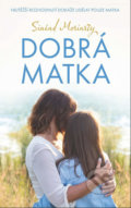 Kniha: Dobrá matka (Sinéad Moriarty). Ikar CZ, 2019 Kniha: Dobrá matka (Sinéad Moriarty). Ikar CZ, 2019