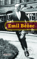 Kniha: Emil Běžec (Pavel Kosatík). Universum, 2019 Kniha: Emil Běžec (Pavel Kosatík). Universum, 2019