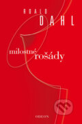 Kniha: Milostné rošády (Roald Dahl). Odeon CZ, 2019 Kniha: Milostné rošády (Roald Dahl). Odeon CZ, 2019