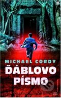 Kniha: Ďáblovo písmo (Michael Cordy). Alpress, 2019 Kniha: Ďáblovo písmo (Michael Cordy). Alpress, 2019