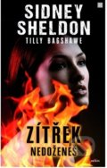 Kniha: Zítřek nedoženeš (Sheldon Sidney a Tilly Bagshawe). Alpress, 2019 Kniha: Zítřek nedoženeš (Sheldon Sidney a Tilly Bagshawe). Alpress, 2019