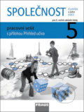 Kniha: Společnost 5 pracovní sešit (Jana Stará, Michaela Dvořáková a Zdeněk Strašák). Fraus, 2011 Kniha: Společnost 5 pracovní sešit (Jana Stará, Michaela Dvořáková a Zdeněk Strašák). Fraus, 2011