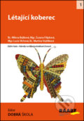Kniha: Létající koberec (Lucie Víchová, Martina Vojtíšková, Milena Bejlková a Zuzana Filípková). Raabe, 2015 Kniha: Létající koberec (Lucie Víchová, Martina Vojtíšková, Milena Bejlková a Zuzana Filípková). Raabe, 2015