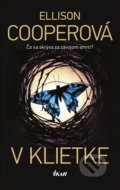 Kniha: V klietke (Ellison Cooper). Ikar, 2019 Kniha: V klietke (Ellison Cooper). Ikar, 2019