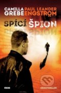 Kniha: Spící špion (Camilla Grebe a Paul Leander - Engström). Víkend, 2018 Kniha: Spící špion (Camilla Grebe a Paul Leander - Engström). Víkend, 2018