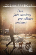 Kniha: Den jako stvořený pro vážnou známost (Zdena Frýbová). Šulc - Švarc, 2019 Kniha: Den jako stvořený pro vážnou známost (Zdena Frýbová). Šulc - Švarc, 2019