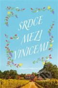 Kniha: Srdce mezi vinicemi (Miriam Parker). Fortuna Libri ČR, 2019 Kniha: Srdce mezi vinicemi (Miriam Parker). Fortuna Libri ČR, 2019
