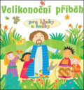 Velikonoční příběh pro kluky a holky - Lois Rocková, Kay Widdowsonová, Česká biblická společnost, 2016