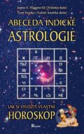 Kniha: Abeceda indické astrologie (James E. Higgins). Course Technology PTR, 2011 Kniha: Abeceda indické astrologie (James E. Higgins). Course Technology PTR, 2011