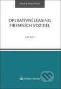 Kniha: Operativní leasing firemních vozidel (Jiří Kot). Wolters Kluwer ČR, 2019 Kniha: Operativní leasing firemních vozidel (Jiří Kot). Wolters Kluwer ČR, 2019