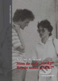 Kniha: Nom de code „Hary“/ Krycie meno „Hary“ (Xavier Rouard). Ústav pamäti národa, 2010 Kniha: Nom de code „Hary“/ Krycie meno „Hary“ (Xavier Rouard). Ústav pamäti národa, 2010