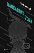 Kniha: Bankárova žena (Cristina Alger). Lindeni, 2019 Kniha: Bankárova žena (Cristina Alger). Lindeni, 2019