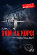 Kniha: Dom na kopci (Juraj Thal), 2019 Kniha: Dom na kopci (Juraj Thal), 2019